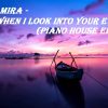 Samira – When I Look Into Your Eyes (Piano House Edit) (My Vinyl Record)