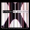 X-Pander – My Generation (Generation Mix) (90s Dance Music) ✅