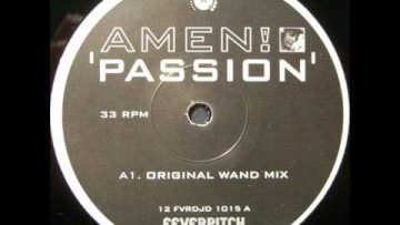 Amen UK – Passion (Original Wand Mix)