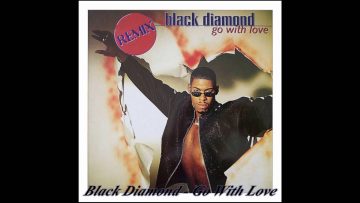 Black Diamond – Go With Love (Hard Beat Remix)(Remix)