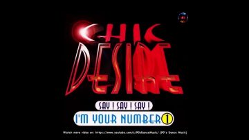 Chic Desire – Say! Say! Say! Im Your Number 1 (Deep Mix Extended) (90s Dance Music) ✅