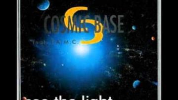 Cosmic Base Feat. T.A.M.C. – See The Light (Original Tune)