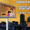 Currupipi Mix – Radio Edit