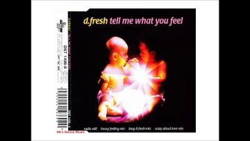 D. Fresh ‎- Tell Me What You Feel (Crazy About Love Mix) (90s Dance Music) ✅