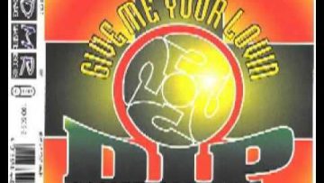 DIP – Give Me Your Lovin (Radio Edit) 1995