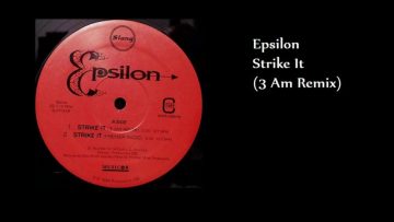 Epsilon – Strike It (3 AM Remix)