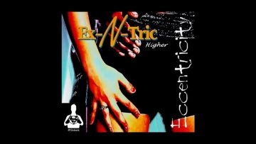 Ex-N-Tric ‎- Higher (Eccentricity)