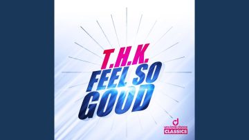 Feel so Good (1 A.M. In France Mix) (Remastered)