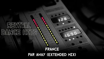 France – Far Away (Extended Mix) [HQ]