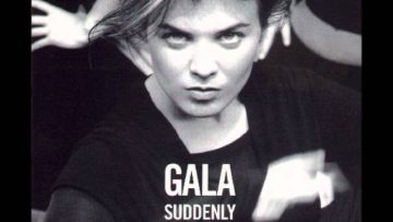 Gala – Suddenly
