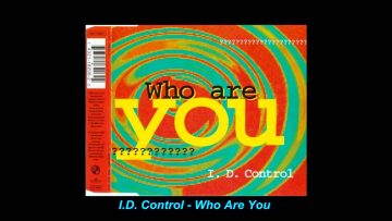 I.D. Control – Who are You (Underground Mix)