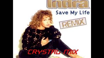 Indra – Save My Life(Crystal Mix)