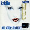 KEKEE – ALL YOURS TONIGHT