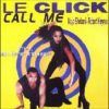 Le Click, Call Me (Spike Me Club Mix)