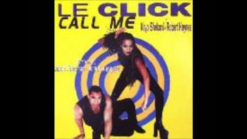 Le Click, Call Me (Spike Me Club Mix)