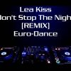 Lea Kiss – Dont Stop The Night (Remix)