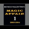 Magic Affair – Give Me All Your Love (Intro Remix 03)