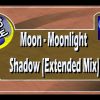 Moon – Moonlight Shadow (Extended Mix) – 1992