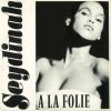 Seydinah – A la Folie [Club Radio Mix] (1991)