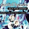 Solid Base – Let It All Be Sunshine (1996)