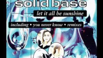 Solid Base – Let It All Be Sunshine (1996)