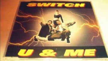 Switch – U and Me (Extended Mix)
