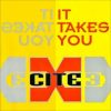 X-Cite feat. Denski – It Takes You (Radio Version)