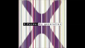 X-Pander – My Generation (Generation Mix)