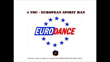 4 You – European Spirit Man (Compilation Only) (90s Dance Music)