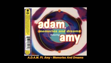 A.D.A.M. Feat. Amy – Memories And Dreams (Orbital Test Mix)