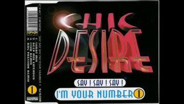 Chic Desire – Say! Say! Say! Im Your Number One (Deep Mix Extended)