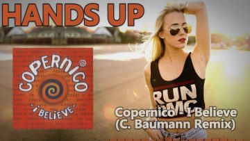 Copernico – I Believe (C. Baumann Classic Remix) [HANDS UP]