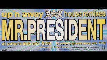 Mr. President – Upn Away (Peters Dub Mix)