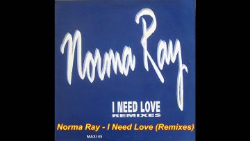 Norma Ray – I Need Love (Big Mix)(Remixes)