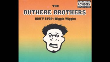 The Outhere Brothers – Dont Stop (Wiggle Wiggle) [TownHouse Radio Edit]