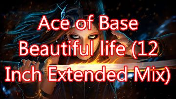 Ace of Base Beautiful life 12 Inch Extended Mix