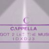 Cappella – U Got 2 Let The Music (Unreleased Mix)