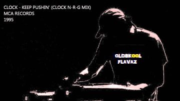 Clock – Keep Pushin (Clock N-R-G Mix)