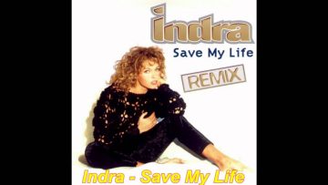 Indra – Save My Life (Sweet And Sour)