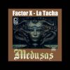 La Tacha (Original Mix) – Factor X