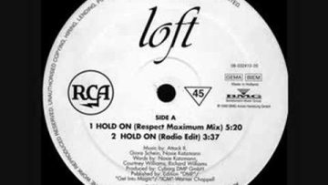 LOFT – Hold On (Respect Maximum Mix) REAL VERSION