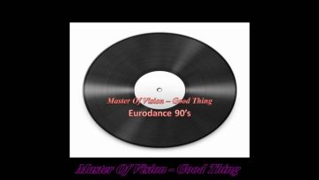 Masters Of Vision – Good Thing (Euro Club Extended Mix)