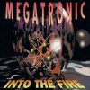 Megatronic – Into The Fire (Radiomix)