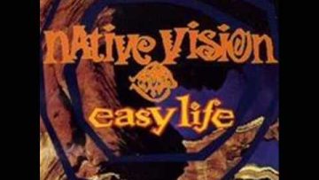 Native Vision – Easy Life