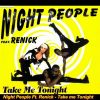 Night People Feat. Renick – Take Me Tonight (Extended Club Mix)