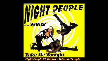 Night People Feat. Renick – Take Me Tonight (Extended Club Mix)