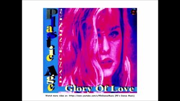 Plastic Age – Glory Of Love (Club Mix) (90s Dance Music) ✅