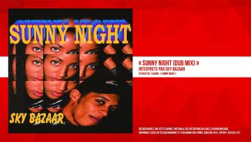 « Sunny Night (Dub Mix) » – Sky Bazaar – Remasterisé