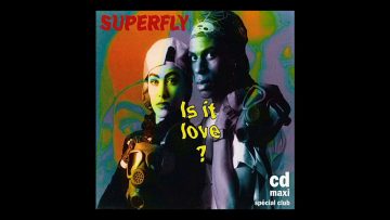 Superfly – is it love ? (Club Mix) [1993]