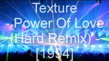 Texture – Power Of Love (Hard Remix)